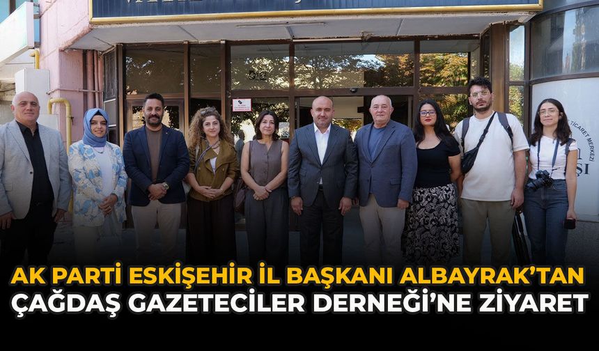 AK Parti Eskişehir İl Başkanı Albayrak’tan ÇGD’ye Ziyaret