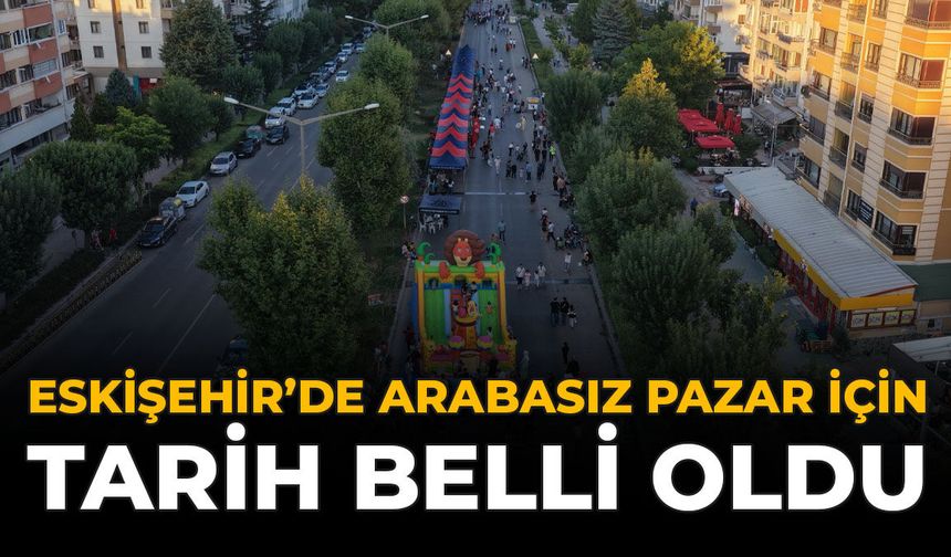 Eskişehir'de “Arabasız Pazar” İçin Tarih Belli Oldu