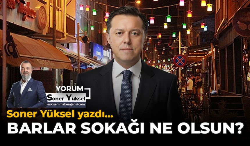 Barlar Sokağı Ne Olsun?