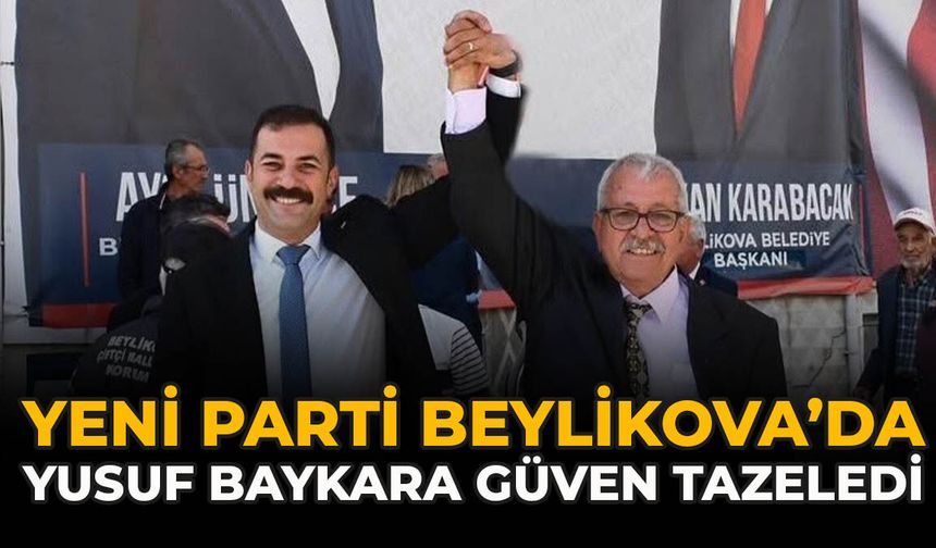 YENİ Parti Beylikova’da Yusuf Baykara Güven Tazeledi