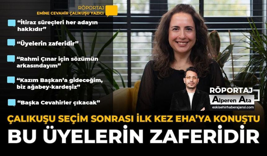 Çalıkuşu Seçim Sonrası İlk Kez EHA’ya Konuştu: "Bu Üyelerin Zaferidir"