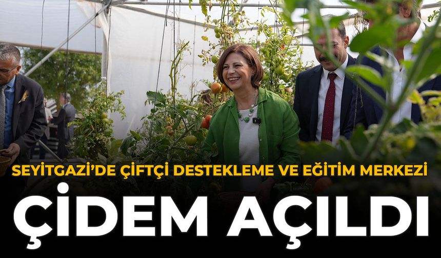 Seyitgazi’de Çiftçi Destekleme ve Eğitim Merkezi ÇİDEM Açıldı