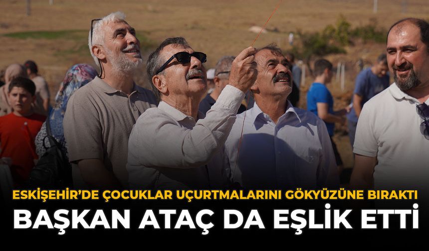 Eskişehir'de Çocuklar Uçurtmalarını Gökyüzüne Bıraktı: Başkan Ataç Da Eşlik Etti