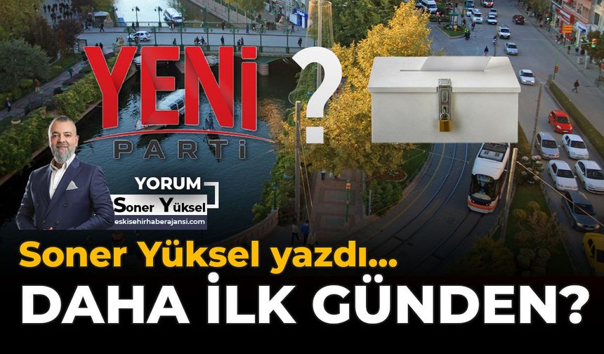 Daha İlk Günden?