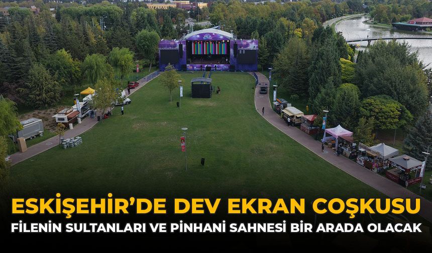 Eskişehir'de Dev Ekran Coşkusu: Filenin Sultanları Ve Pinhani Sahnesi Bir Arada