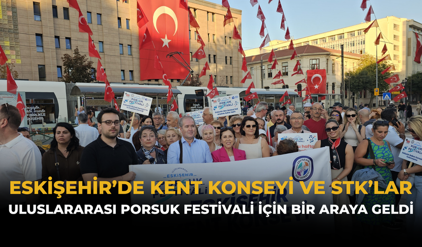 Eskişehir’de Kent Konseyi ve STK’lar Uluslararası Porsuk Festivali İçin Bir Araya Geldi