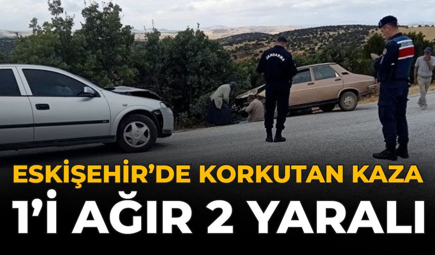 Eskişehir'de Korkutan Kaza: 1'i Ağır 2 Yaralı
