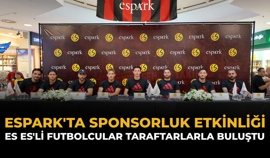 Espark'ta Sponsorluk Etkinliği: Es Es'li Futbolcular Taraftarlarla Buluştu