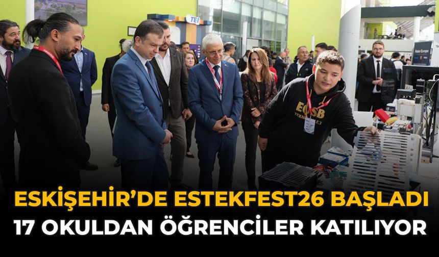 Eskişehir'de ESTEKFEST26 Başladı: 17 Okuldan Öğrenciler Katılıyor
