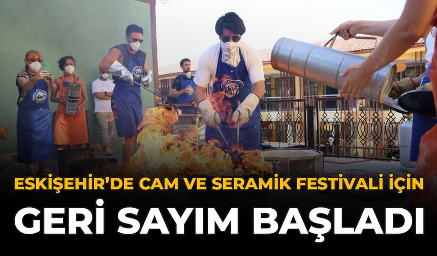 Eskişehir’de Cam Ve Seramik Festivali İçin Geri Sayım Başladı