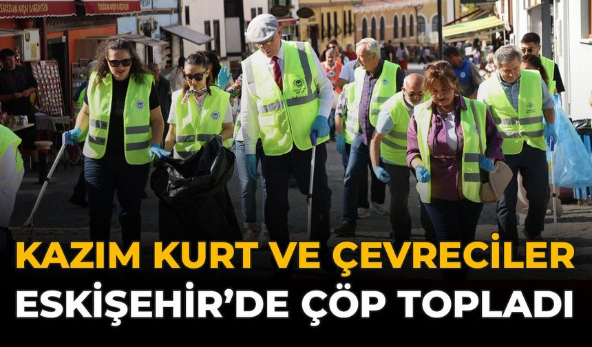 Kazım Kurt Ve Çevreciler Eskişehir'de Çöp Topladı