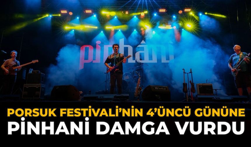Porsuk Festivali’nin 4’üncü Gününe Pinhani Damga Vurdu