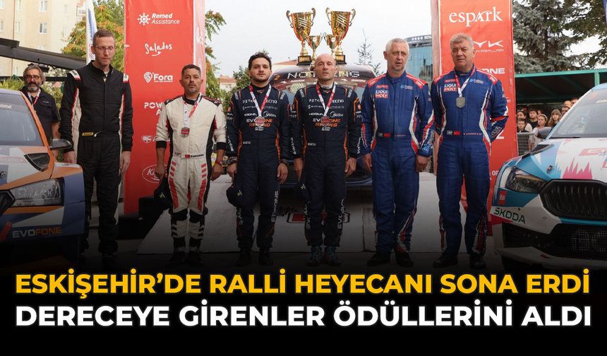Eskişehir’de Ralli Heyecanı Sona Erdi: Dereceye Girenler Ödüllerini Aldı