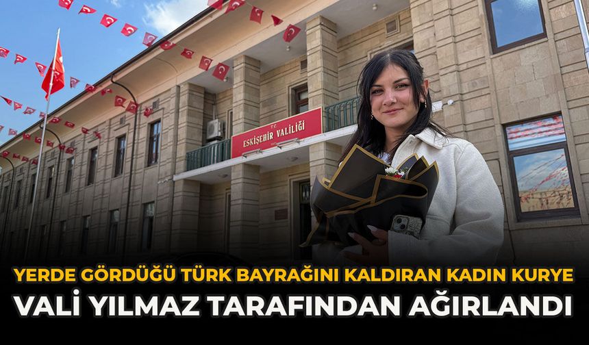 Yerde Gördüğü Türk Bayrağını Kaldıran Kadın Kurye Vali Yılmaz Tarafından Ağırlandı