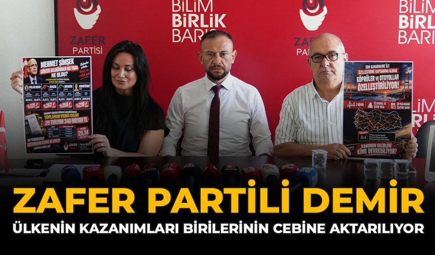 Zafer Partili Demir: “Ülkenin Kazanımları Birilerinin Cebine Aktarılıyor”