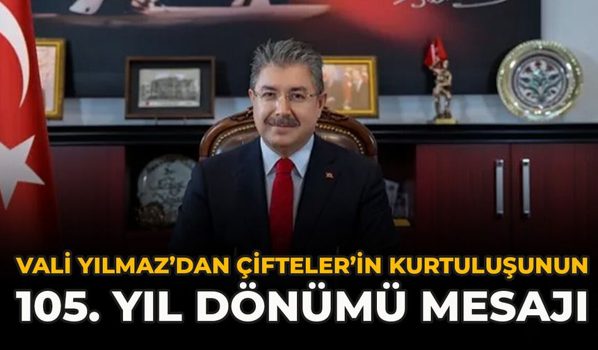 Vali Yılmaz’dan Çifteler’in Kurtuluşunun 105. Yıl Dönümü Mesajı