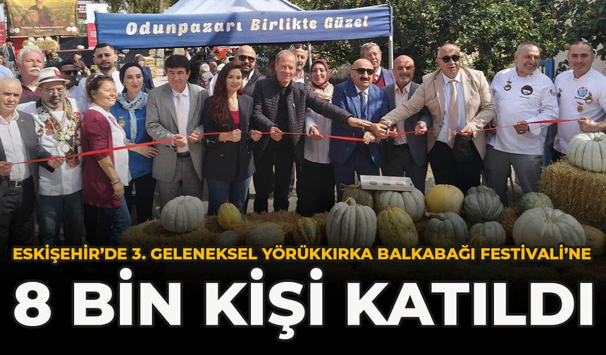 Eskişehir’de 3. Geleneksel Yörükkırka Balkabağı Festivali’ne 8 Bin Kişi Katıldı