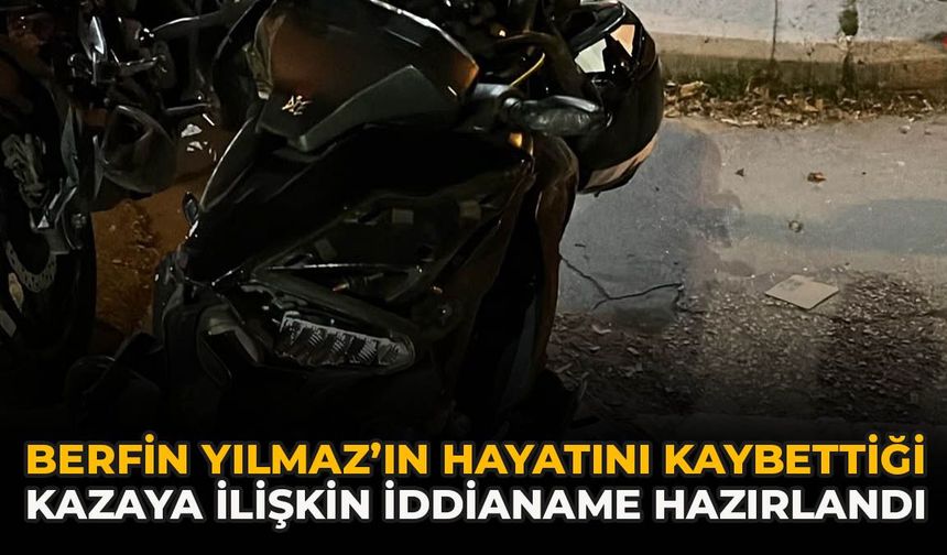 Eskişehir’de Berfin Yılmaz’ın Hayatını Kaybettiği Kazaya İlişkin İddianame Hazırlandı