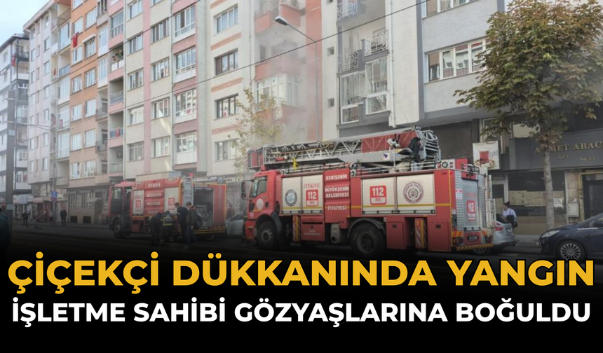 Çiçekçi Dükkanında Yangın: İşletme Sahibi Gözyaşlarına Boğuldu