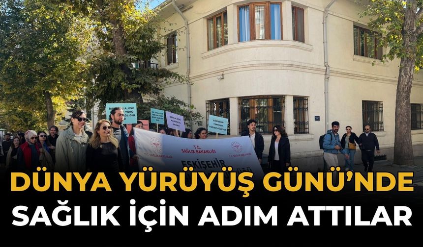 Eskişehir’de Sağlık İçin Adım Attılar