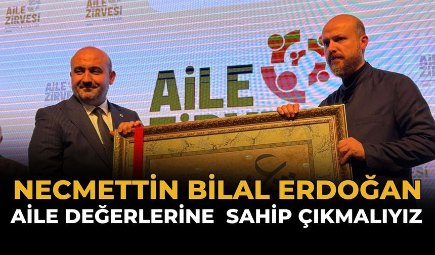 Eskişehir’de Konuşan Bilal Erdoğan: Aile Değerine Sahip Çıkmalıyız