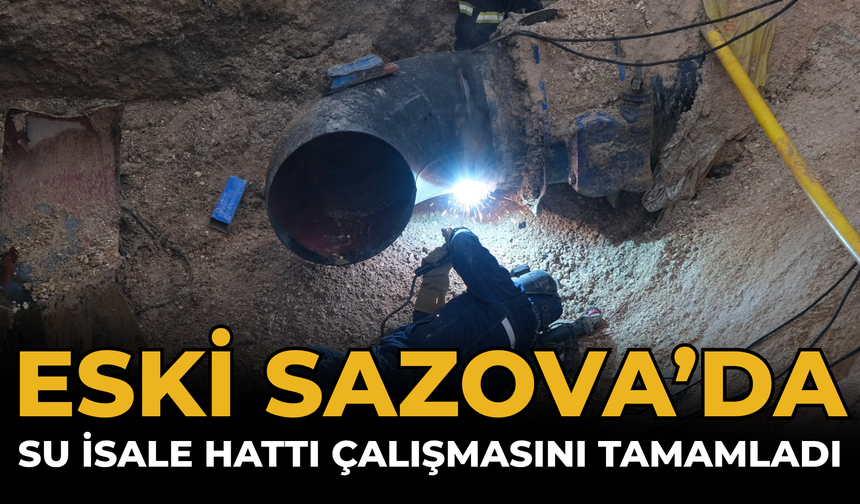 ESKİ Sazova’da Su İsale Hattı Çalışmasını Tamamladı
