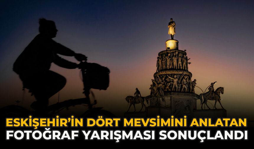 Eskişehir’in Dört Mevsimini Anlatan Fotoğraf Yarışması Sonuçlandı