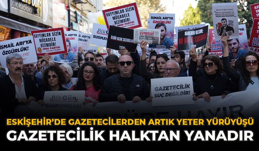Eskişehir’de Gazetecilerden ‘Artık Yeter’ Yürüyüşü: “Gazetecilik Halktan Yanadır”