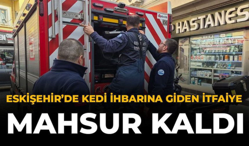 Eskişehir'de Kedi İhbarına Giden İtfaiye Mahsur Kaldı