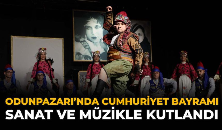 Odunpazarı'nda Cumhuriyet Bayramı Sanat ve Müzikle Kutlandı