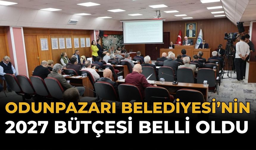 Odunpazarı Belediyesi'nin 2027 Bütçesi Belli Oldu