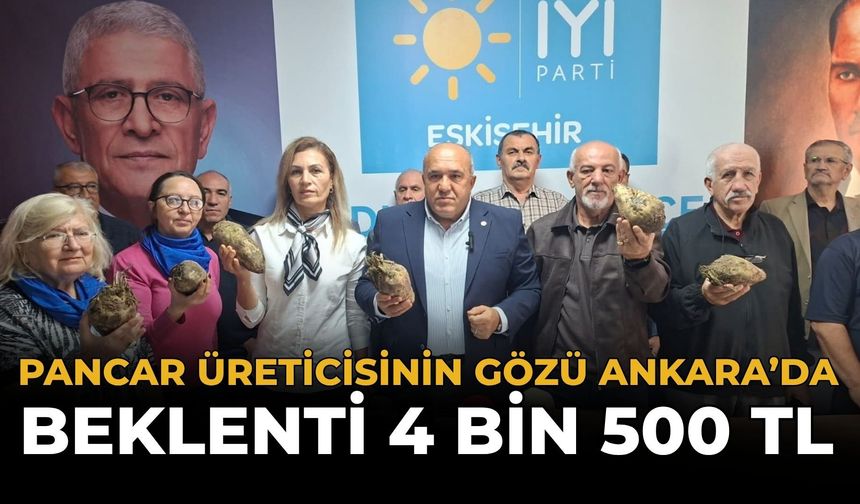 Pancar Üreticisinin Gözü Ankara’da