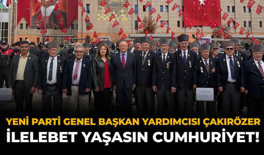 YENİ Parti Genel Başkan Yardımcısı Çakırözer: “İlelebet Yaşasın Cumhuriyet!”
