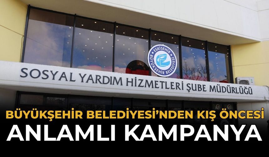 Büyükşehir’den Kış Öncesi Anlamlı Kampanya