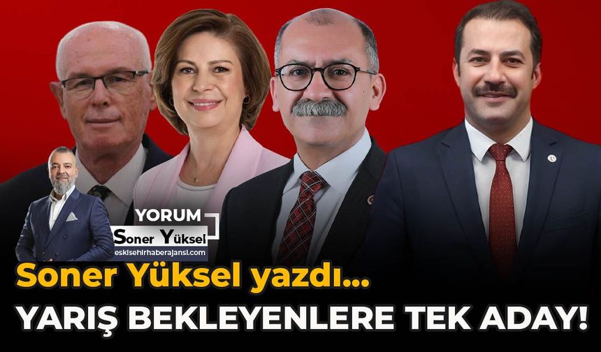 Yarış Bekleyenlere Tek Aday!