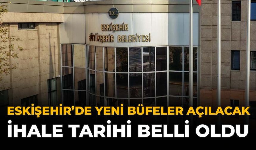 Eskişehir’de Yeni Büfeler Açılacak: İhale Tarihi Belli Oldu