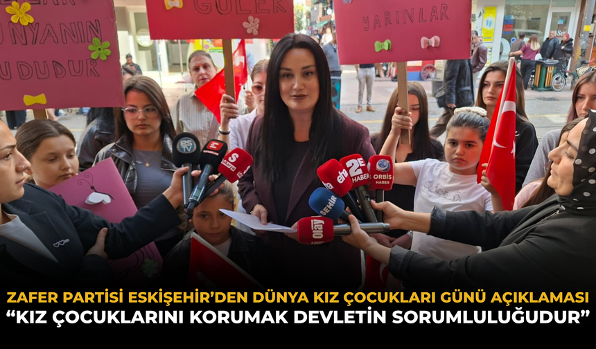 Zafer Partisi Eskişehir’den Dünya Kız Çocukları Günü Açıklaması: “Kız Çocuklarını Korumak Devletin Sorumluluğudur”