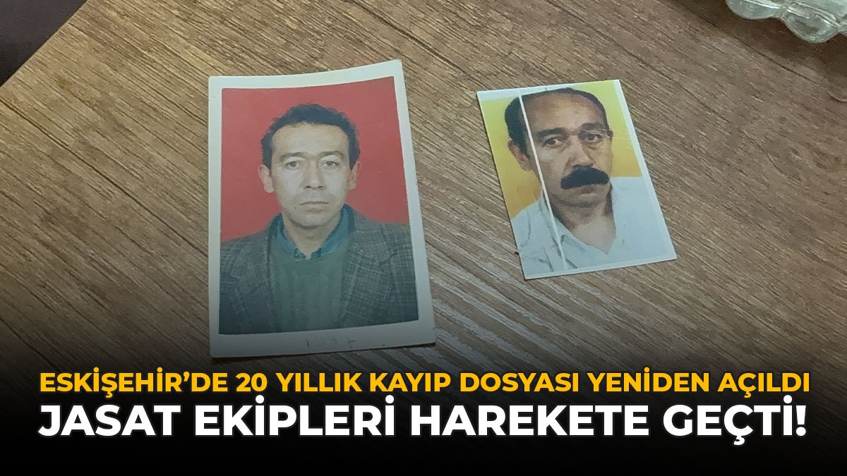 Eskişehir'de 20 Yıllık Kayıp Dosyası Yeniden Açıldı: JASAT Ekipleri Harekete Geçti