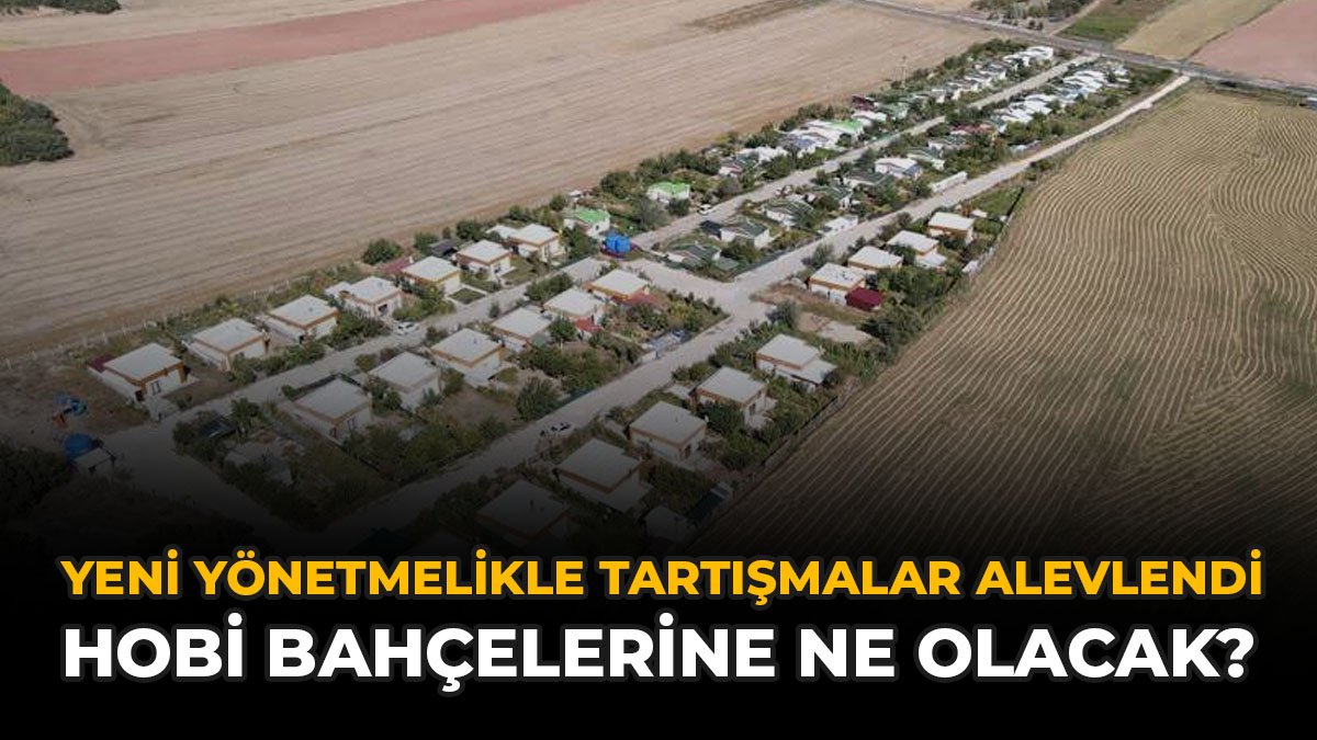 Yeni Yönetmelikle Tartışmalar Alevlendi: Hobi Bahçelerine Ne Olacak?