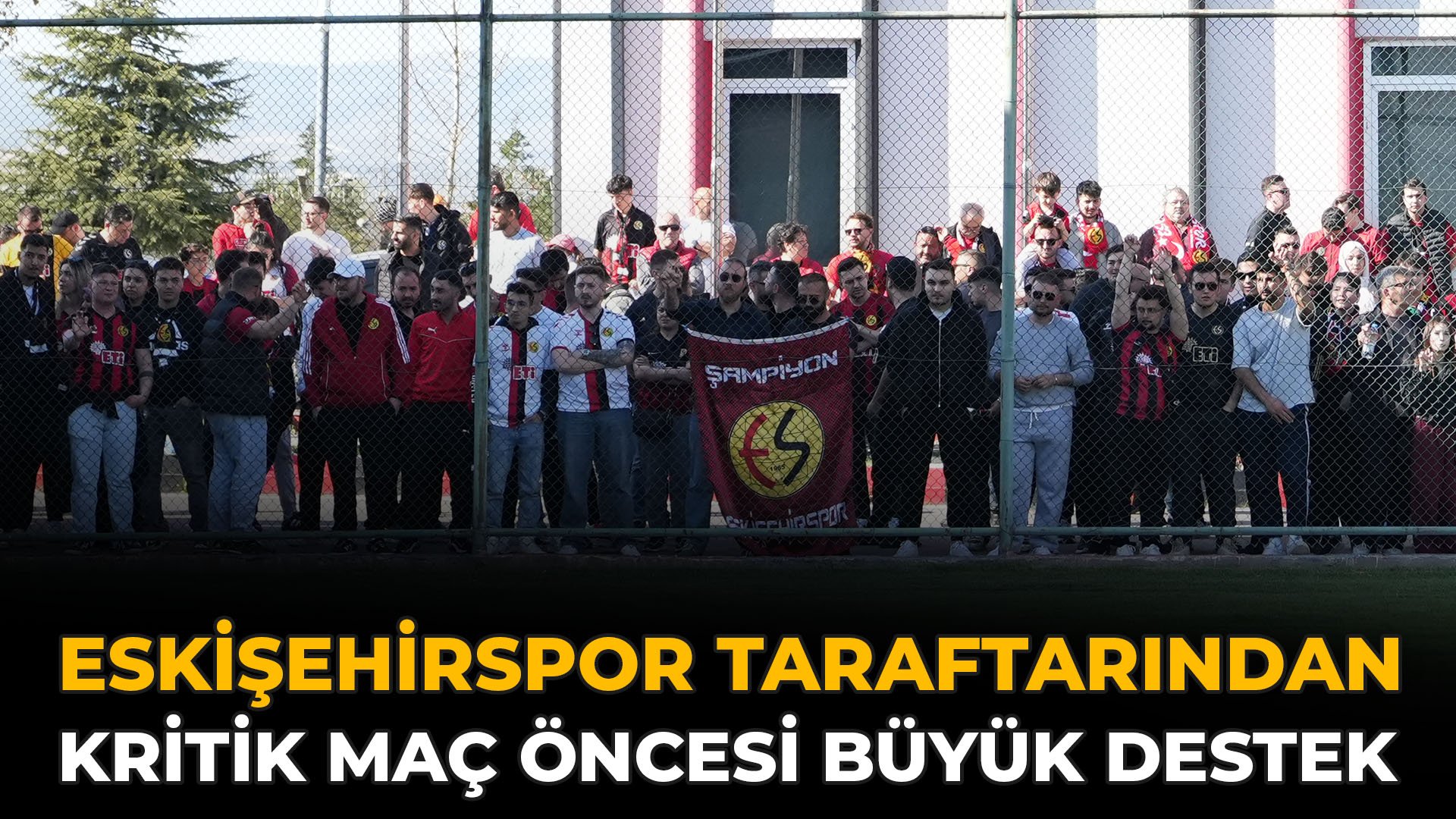 Eskişehirspor Taraftarından Kritik Maç Öncesi Takıma Büyük Destek