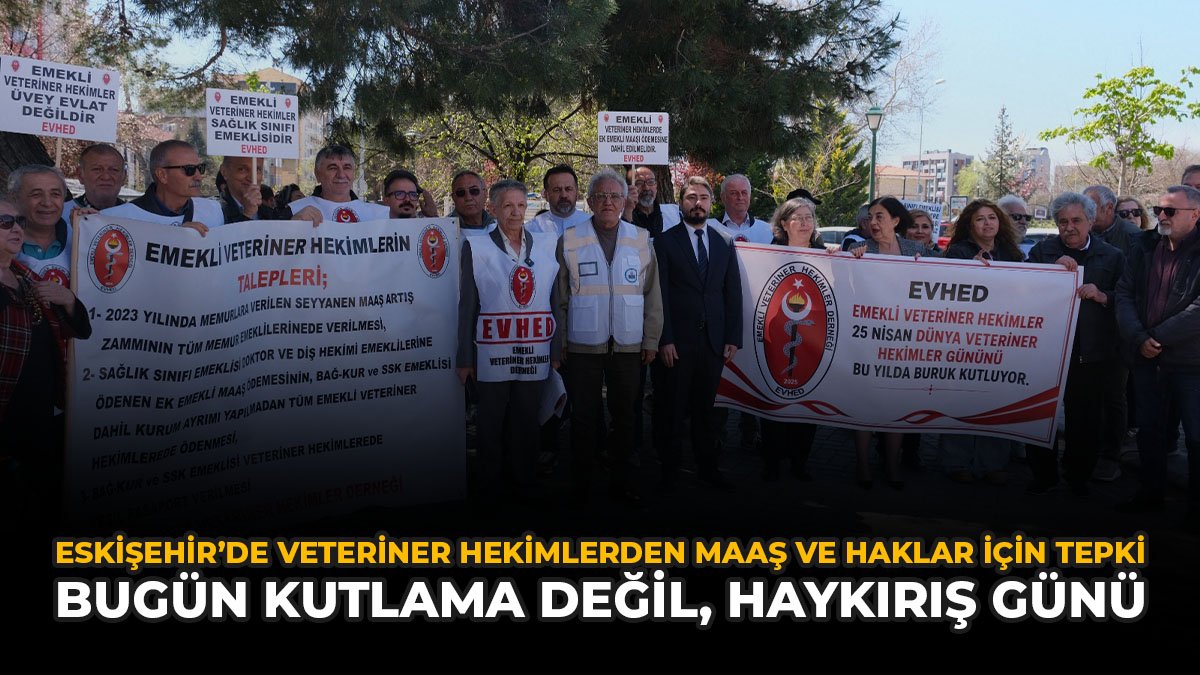 Eskişehir’de Veteriner Hekimlerden Maaş ve Haklar İçin Tepki: “Bugün Kutlama Değil, Haykırış Günü”