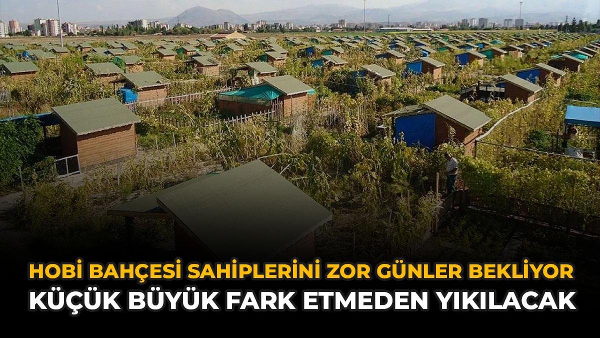Hobi Bahçesi Sahiplerini Zor Günler Bekliyor: Küçük Büyük Fark Etmeden Yıkılacak