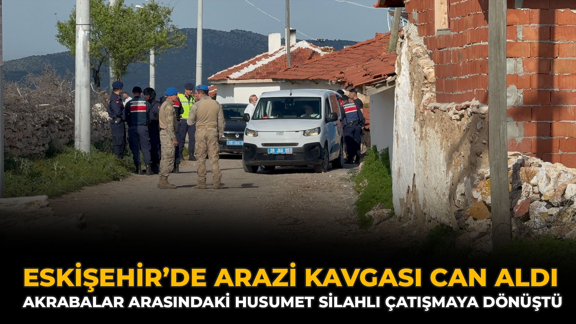 Eskişehir’de Arazi Kavgası Can Aldı: Akrabalar Arasındaki Husumet Silahlı Çatışmaya Dönüştü