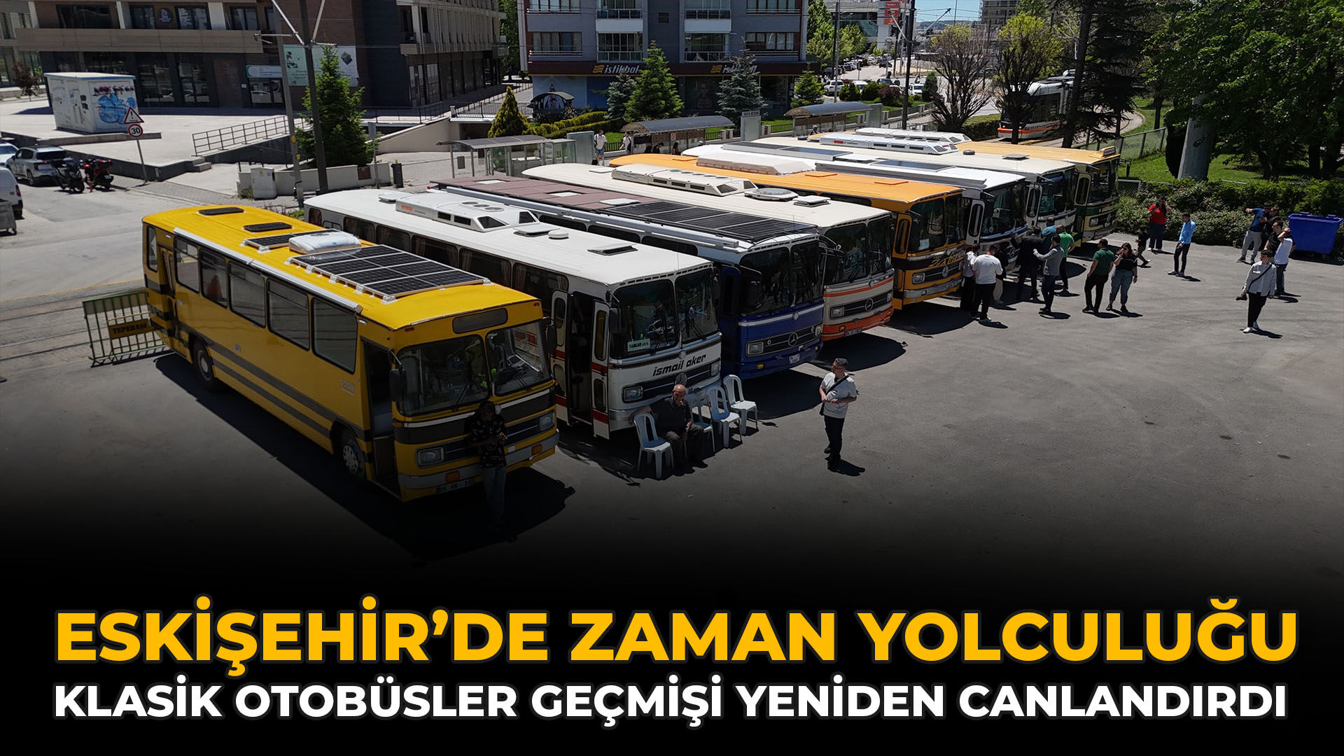 Eskişehir’de Zaman Yolculuğu: Klasik Otobüsler Geçmişi Yeniden Canlandırdı