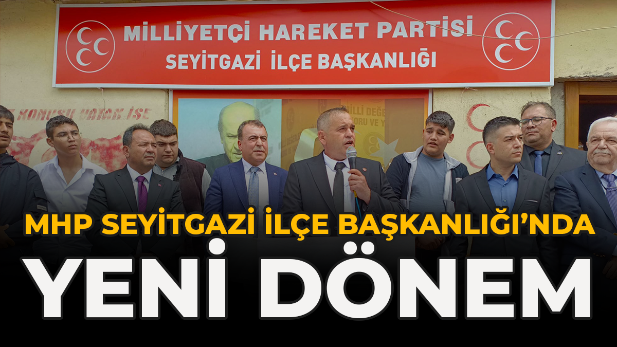 MHP Seyitgazi İlçe Başkanlığı’nda Yeni Dönem