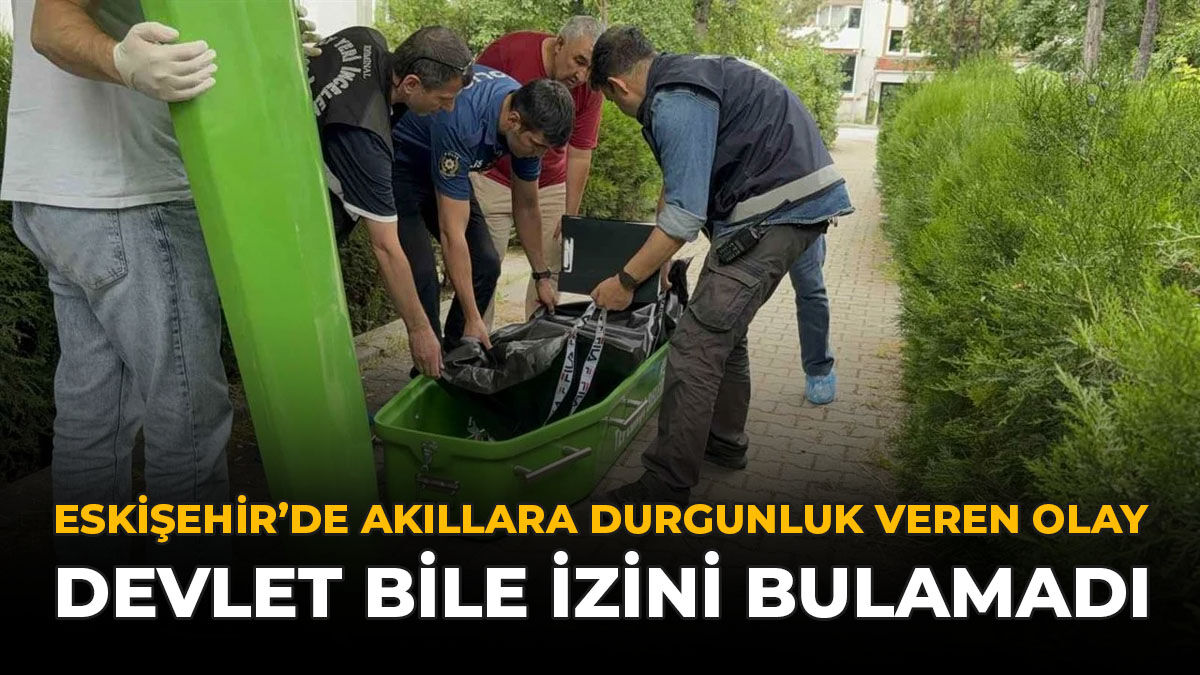 Eskişehir’de Akıllara Durgunluk Veren Olay: Devlet Bile İzini Bulamadı