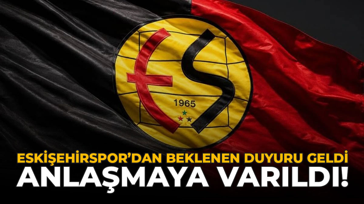 Eskişehirspor'dan Beklenen Duyuru Geldi: Anlaşmaya Varıldı!