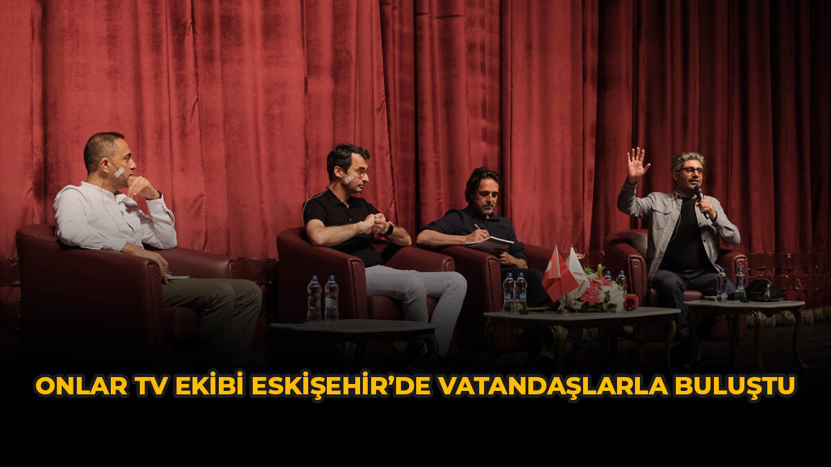 Onlar TV Ekibi Eskişehir’de Vatandaşlarla Buluştu