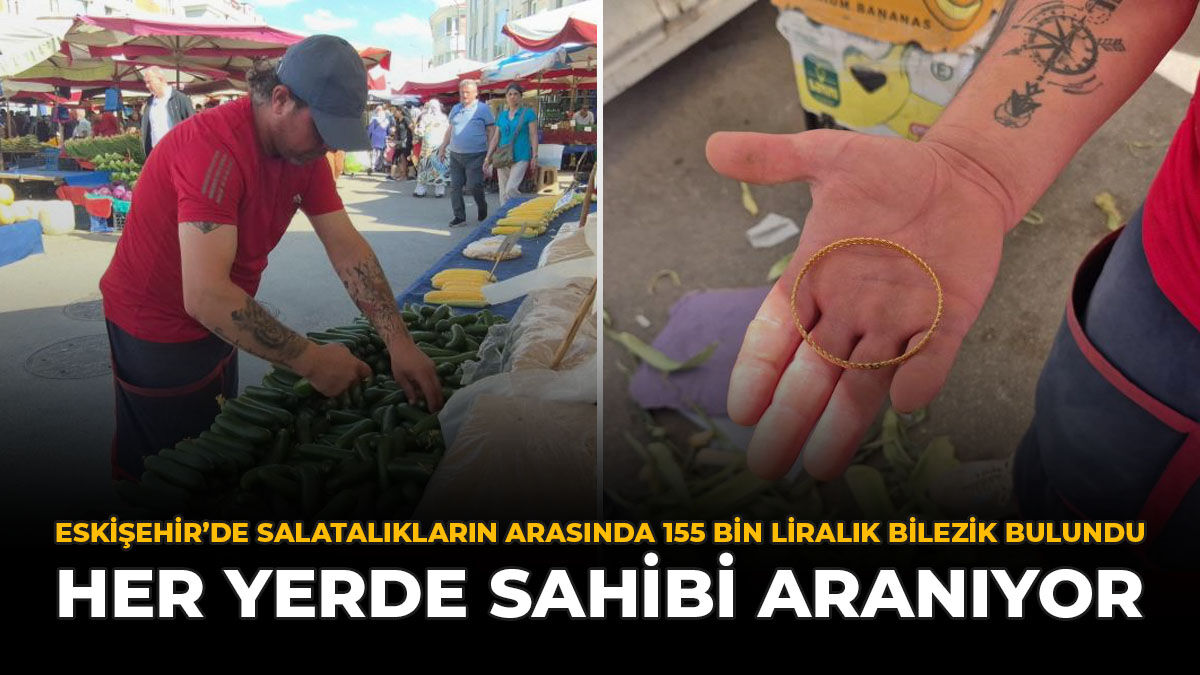 Eskişehir'de Salatalıkların Arasında 155 Bin Liralık Bilezik Bulundu: Her Yerde Sahibini Arıyor