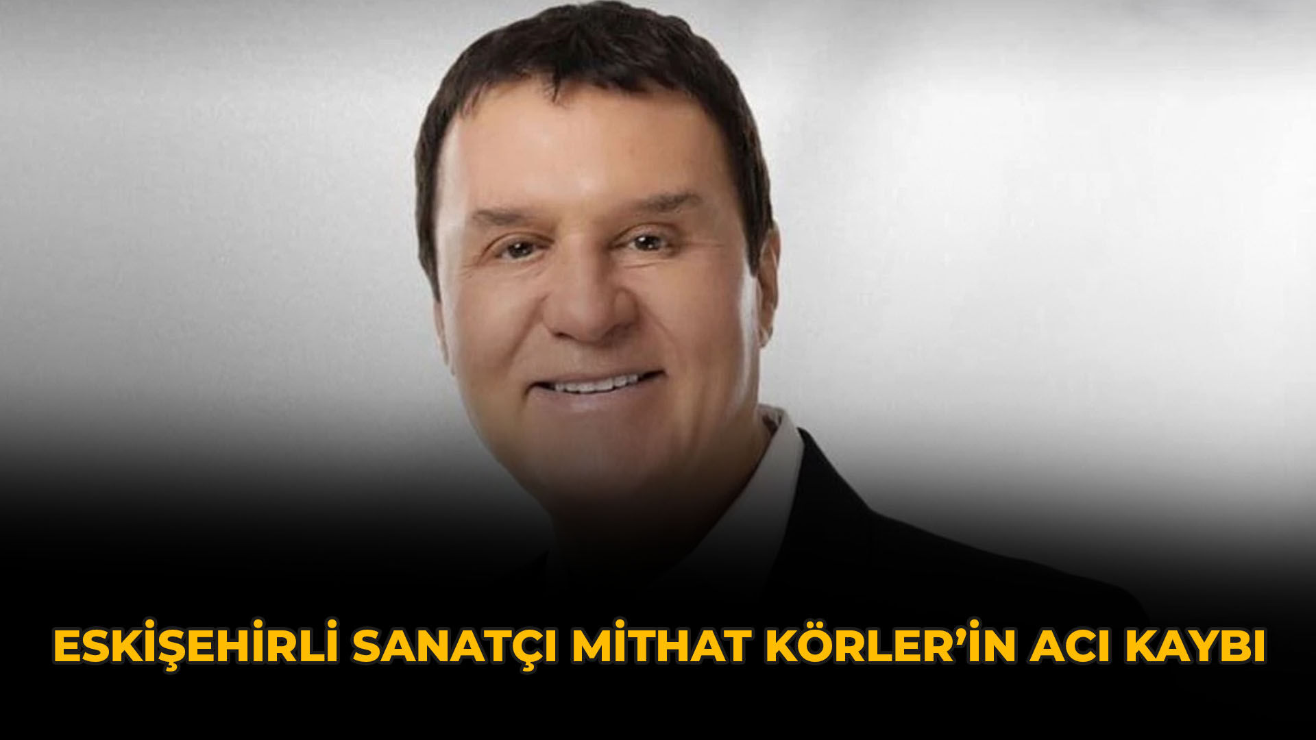 Eskişehirli Sanatçı Mithat Körler’in Acı Kaybı
